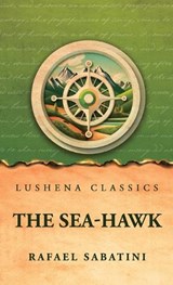 The Sea-hawk - Rafael Sabatini - 9798902723608