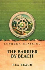 The Barrier by Beach - Rex Beach - 9798902723677