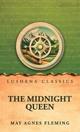 The Midnight Queen - May Agnes Fleming - 9798902724018