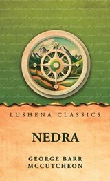 Nedra - George Barr McCutcheon - 9798902724025