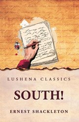 South! - Ernest Shackleton - 9798902724049