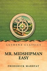 Mr. Midshipman Easy by Frederick Marryat - Frederick Marryat - 9798902724117