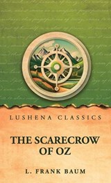 The Scarecrow of Oz - L Frank Baum - 9798902724186