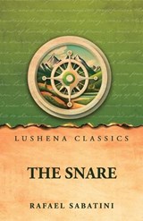 The Snare - Rafael Sabatini - 9798902724476
