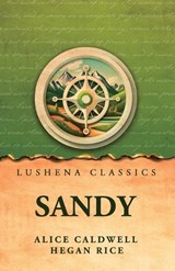Sandy - Alice Caldwell Hegan Rice - 9798902724742