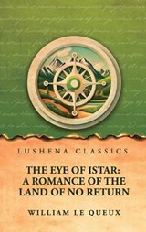 The Eye of Istar - William Le Queux - 9798902725152