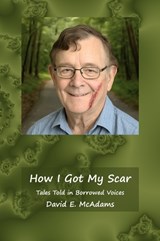 How I Got My Scar - David E McAdams - 9798902891758