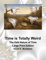 Time is Totally Weird - David E McAdams - 9798902891802
