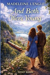 And Both Were Young - Madeleine L'Engle - 9798903000357