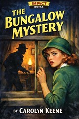 The Bungalow Mystery - Carolyn Keene - 9798903000678