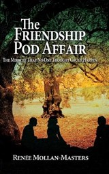 The Friendship Pod Affair - Renée Mollan Masters - 9798903010752