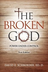The Broken God - David E Schroeder - 9798903011483