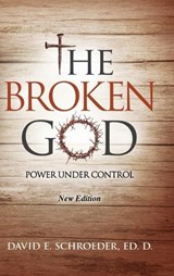 The Broken God - David E Schroeder - 9798903011490