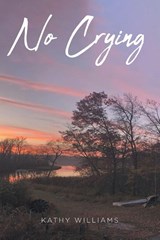 No Crying - Kathy Williams - 9798903082346