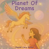 Planet Of Dreams - Daniel Cary Butler - 9798903210183