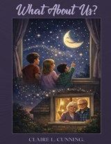 What About Us? - Claire L Cunning - 9798903210800