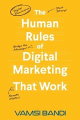 The Human Rules of Digital Marketing that Work - Vamsi Bandi - 9798903422630