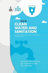 SDG 6 Clean Water and Sanitation - Dr P Hanumantha Rao ; Dr T Sathish Kumar ; Dr S Premina - 9798903425556