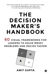 The Decision Maker's Handbook - Amit Gupta - 9798903426980