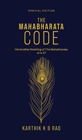 The Mahabharata Code - Karthik K B Rao - 9798903428632
