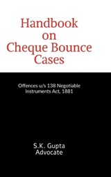 Handbook on Cheque Bounce Cases - Surendra Kumar Gupta - 9798903429554