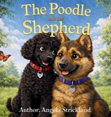 THE POODLE AND THE SHEPHERD - Angela Strickland - 9798903480005