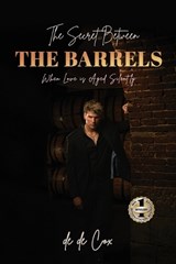 THE SECRET BETWEEN THE BARRELS - de de Cox - 9798903480173