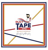 DUCT TAPE DAD - Binky Wellington - 9798903487769