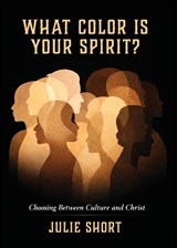 What Color Is Your Spirit - Julie Short - 9798903691333