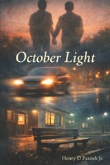 October Light - Henry D Parrish - 9798903841974