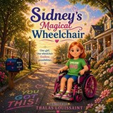 Sidney's Magical Wheelchair - Thalas Louissaint - 9798904176686