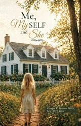 Me, My SELF and She - Lpc Lmhc Perez - 9798904188566