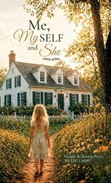 Me, My SELF and She - Lpc Lmhc Perez - 9798904188573