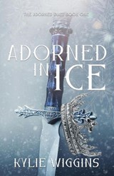 Adorned in Ice - Kylie Wiggins - 9798904260002