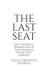 The Last Seat - Neha Abhishek Sharma - 9798904310851