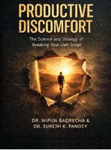 Productive Discomfort - Dr Nipun Bagrecha - 9798904315344
