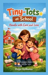 Tiny-Tots at School - Deepa Anilkumar - 9798904318611