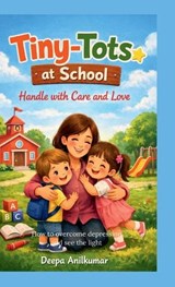 Tiny-Tots at School - Deepa Anilkumar - 9798904318628