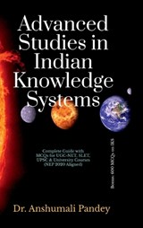 Advanced Studies in Indian Knowledge Systems - Dr Anshumali Pandey - 9798904319946