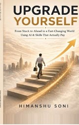 Upgrade Yourself - Himanshu Soni - 9798904511098