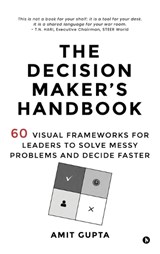 The Decision Maker's Handbook - Amit Gupta - 9798904513962