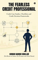 The Fearless Credit Professional - Kumar Gaurav Khullar - 9798904514266