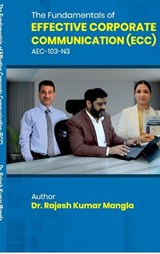 The Fundamentals of Effective Corporate Communication (ECC) - Dr Rajesh Kumar Mangla - 9798904515188