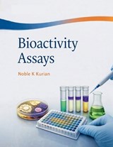 Bioactivity Assays - Noble K Kurian - 9798904517687