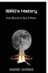 ISRO's History - Anand Shinde - 9798904519568
