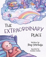 The Extraordinary Place - Shay Michelle - 9798904526504