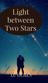 Light between Two Stars - Lu Yichen - 9798904790103