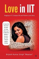 Love in IIT - Brijesh Kumar Singh Maanav - 9798904791810