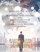 Bridging the Skills Gap - Dr Shashikant G Thorat ; Dr Amol Prakash Bhagat - 9798904793289