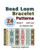 Bead Loom Bracelet Patterns - Natalee Alex - 9798904796358